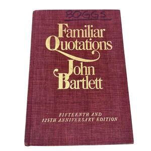 Familiar Quotations John Bartlett 1980 HC 15th & 125th Anniversary Edition Look